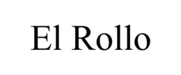 EL ROLLO trademark