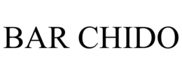 BAR CHIDO trademark