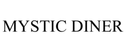 MYSTIC DINER trademark