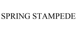 SPRING STAMPEDE trademark