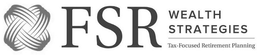 FSR WEALTH STRATEGIES TAX-FOCUSED RETIREMENT PLANNING trademark