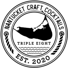 NANTUCKET CRAFT COCKTAILS TRIPLE EIGHT EST. 2020 trademark