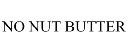 NO NUT BUTTER trademark