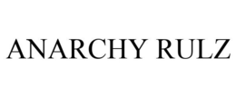 ANARCHY RULZ trademark