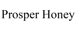 PROSPER HONEY trademark