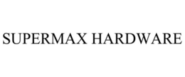 SUPERMAX HARDWARE trademark