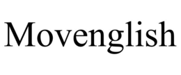 MOVENGLISH trademark