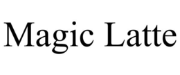 MAGIC LATTE trademark