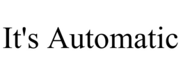 IT'S AUTOMATIC trademark