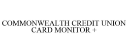 COMMONWEALTH CREDIT UNION CARD MONITOR + trademark