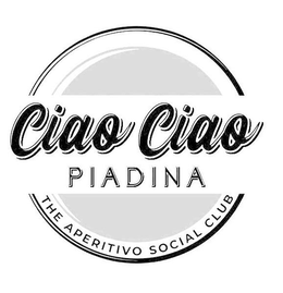 CIAO CIAO PIADINA THE APERITIVO SOCIAL CLUB trademark