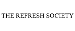 THE REFRESH SOCIETY trademark