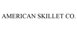 AMERICAN SKILLET CO. trademark