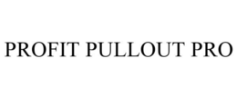 PROFIT PULLOUT PRO trademark