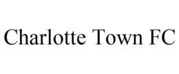 CHARLOTTE TOWN FC trademark