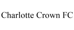 CHARLOTTE CROWN FC trademark
