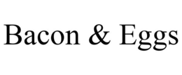 BACON & EGGS trademark