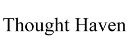 THOUGHT HAVEN trademark