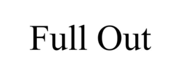 FULL OUT trademark