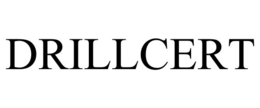 DRILLCERT trademark