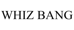 WHIZ BANG trademark