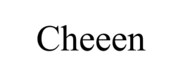 CHEEEN trademark