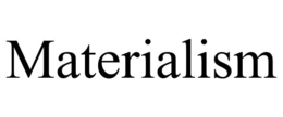 MATERIALISM trademark