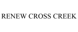 RENEW CROSS CREEK trademark