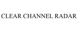 CLEAR CHANNEL RADAR trademark