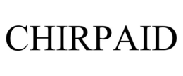 CHIRPAID trademark