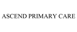 ASCEND PRIMARY CARE trademark