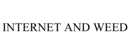 INTERNET AND WEED trademark
