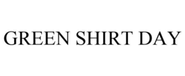GREEN SHIRT DAY trademark