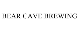 BEAR CAVE BREWING trademark