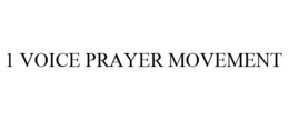 1 VOICE PRAYER MOVEMENT trademark