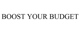BOOST YOUR BUDGET trademark