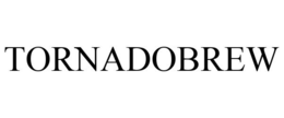 TORNADOBREW trademark