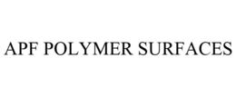 APF POLYMER SURFACES trademark