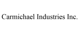 CARMICHAEL INDUSTRIES INC. trademark
