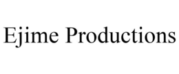 EJIME PRODUCTIONS trademark