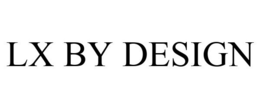 LX BY DESIGN trademark