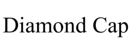 DIAMOND CAP trademark