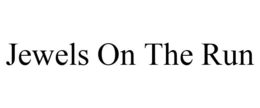 JEWELS ON THE RUN trademark