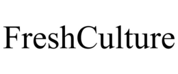 FRESHCULTURE trademark