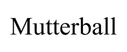 MUTTERBALL trademark