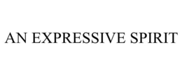 AN EXPRESSIVE SPIRIT trademark