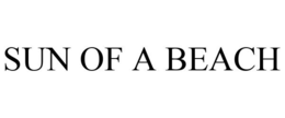 SUN OF A BEACH trademark