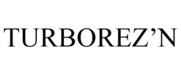 TURBOREZ'N trademark