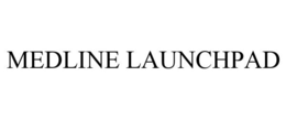 MEDLINE LAUNCHPAD trademark