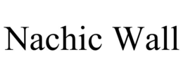 NACHIC WALL trademark